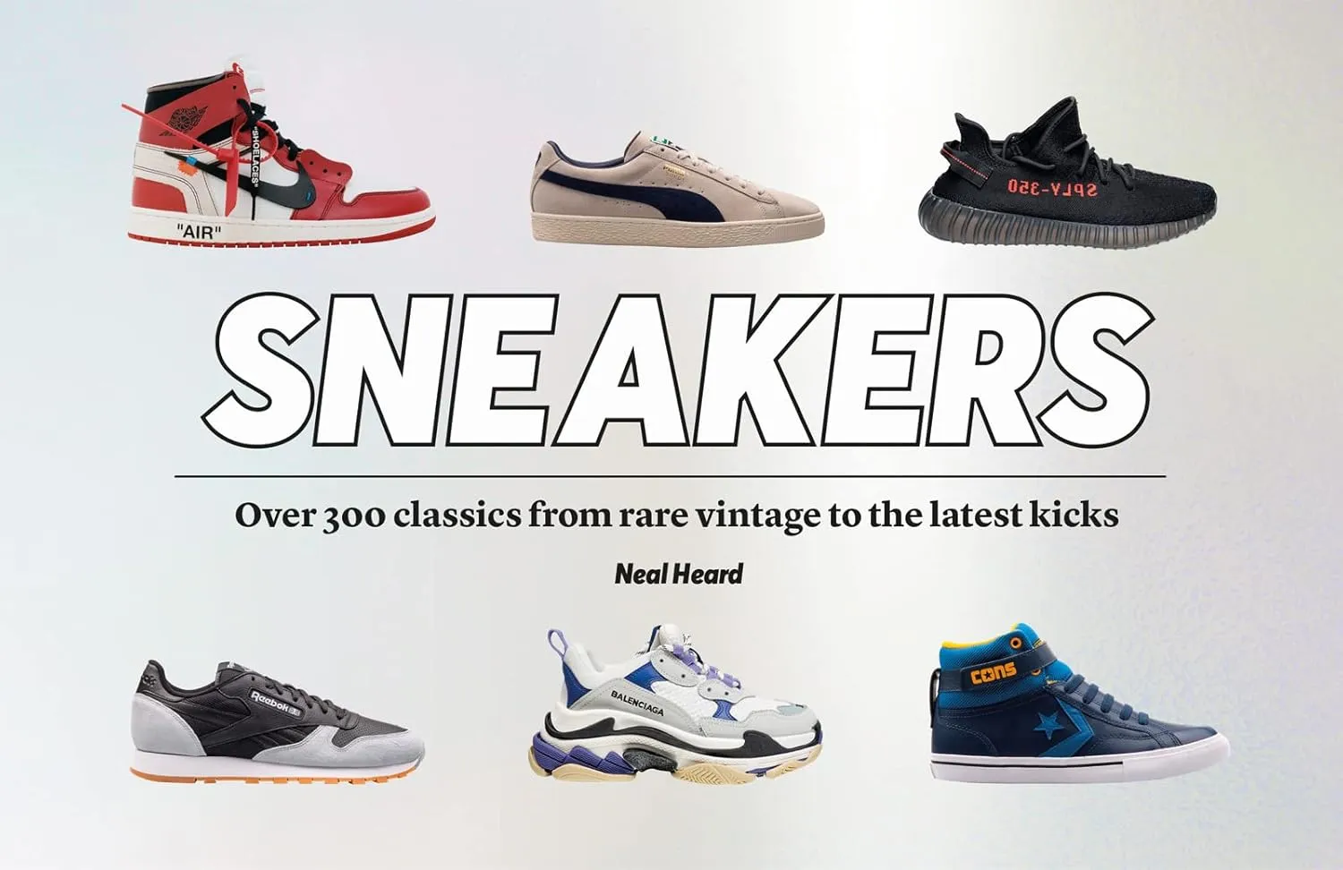 Sneakers: Over 300 classics from rare vintage to the latest kicks Hardcover – November 8, 2022